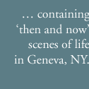 ... containing then and now scenes of life in Geneva, NY